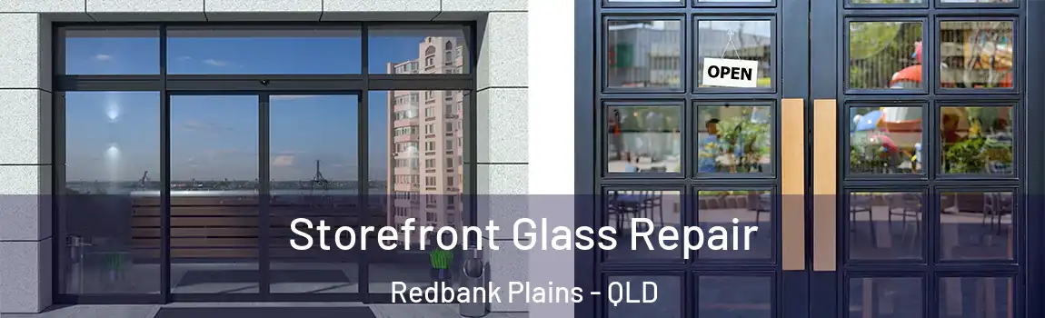 Storefront Glass Repair Redbank Plains - QLD