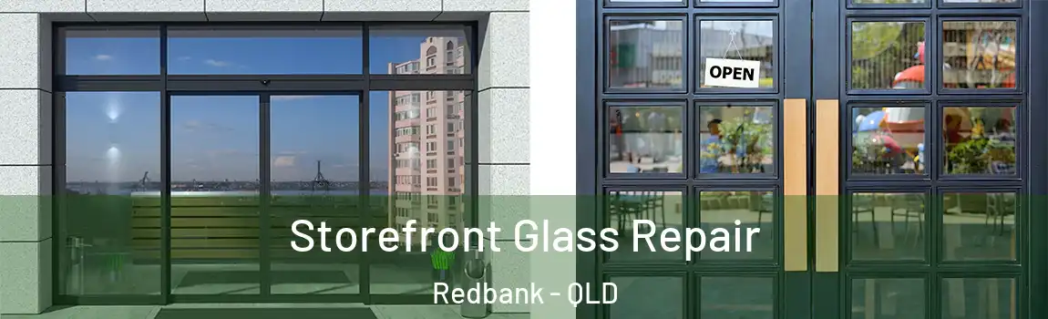 Storefront Glass Repair Redbank - QLD
