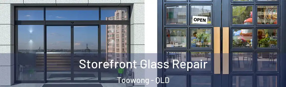Storefront Glass Repair Toowong - QLD
