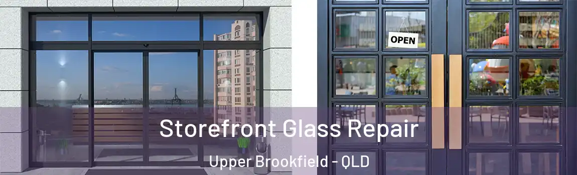 Storefront Glass Repair Upper Brookfield - QLD