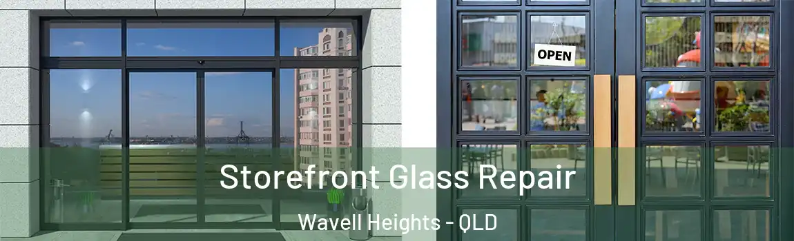 Storefront Glass Repair Wavell Heights - QLD