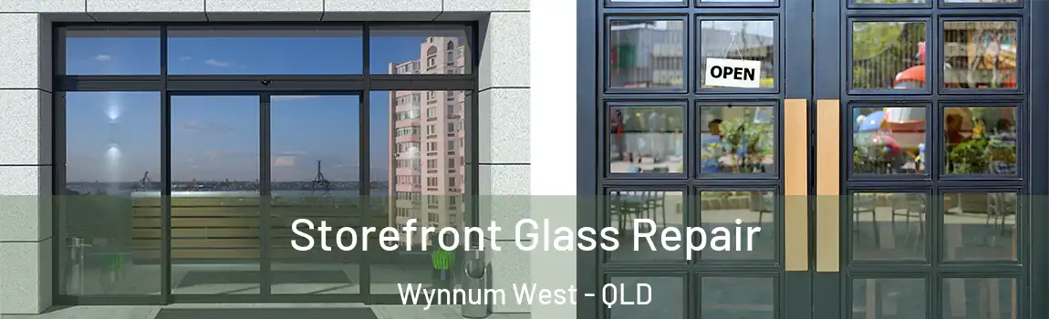 Storefront Glass Repair Wynnum West - QLD