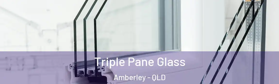 Triple Pane Glass Amberley - QLD