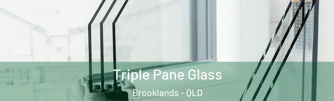 Triple Pane Glass Brooklands - QLD