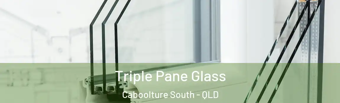  Triple Pane Glass Caboolture South - QLD