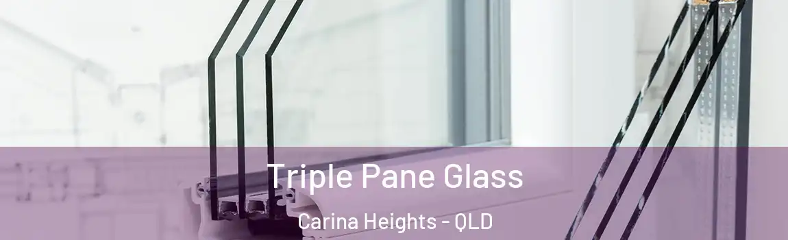 Triple Pane Glass Carina Heights - QLD