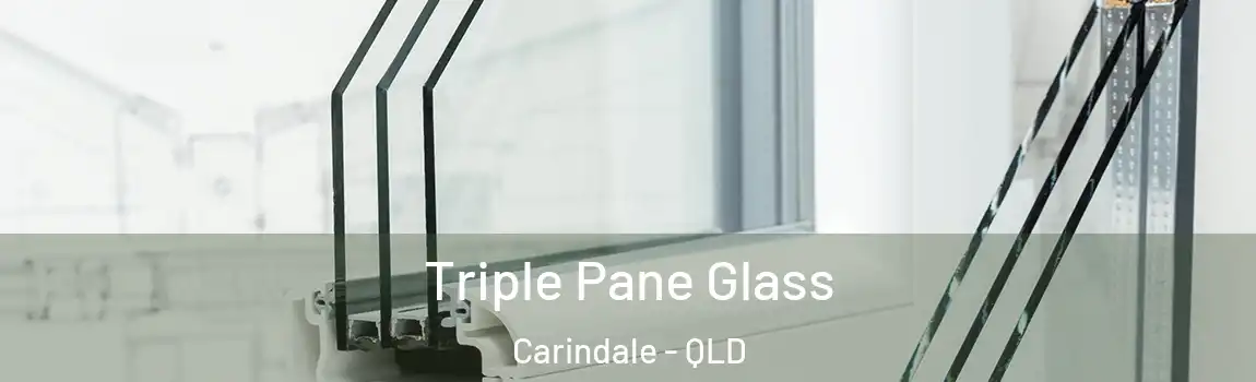  Triple Pane Glass Carindale - QLD