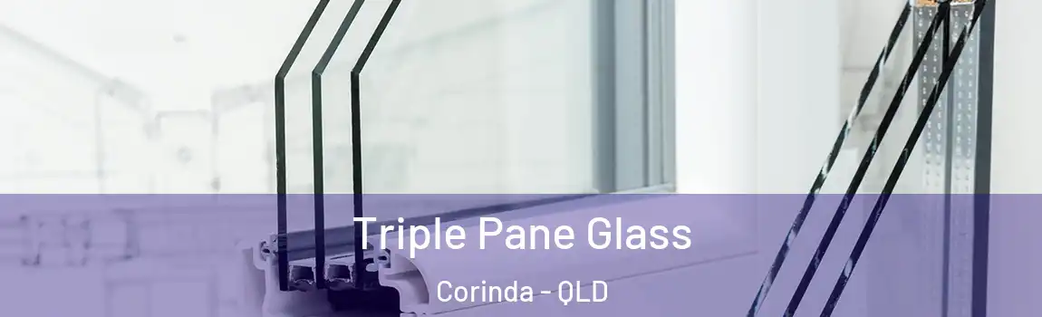 Triple Pane Glass Corinda - QLD