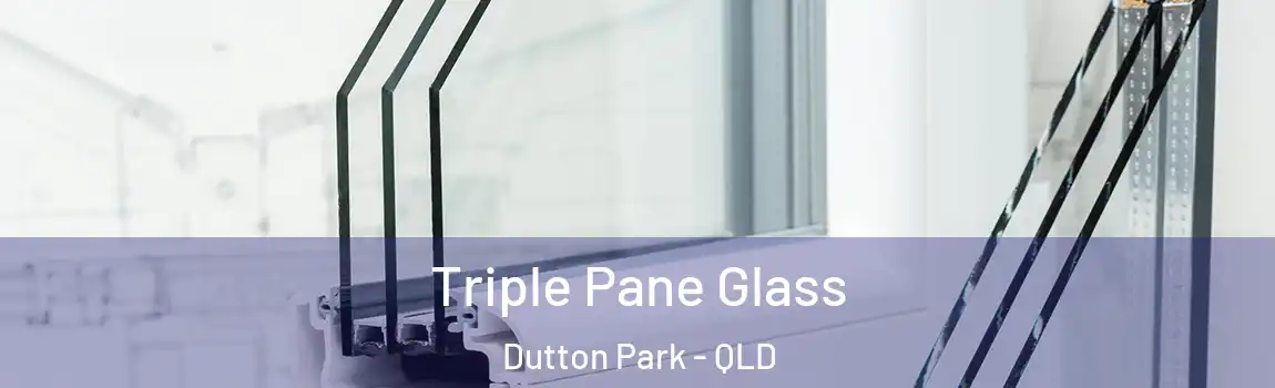 Triple Pane Glass Dutton Park - QLD