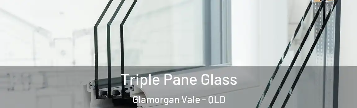 Triple Pane Glass Glamorgan Vale - QLD