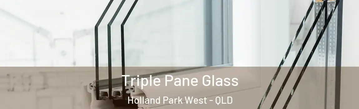 Triple Pane Glass Holland Park West - QLD