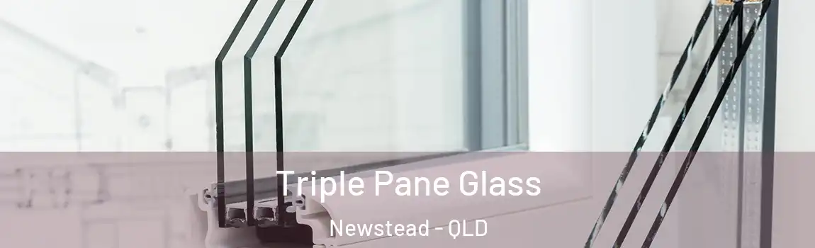 Triple Pane Glass Newstead - QLD
