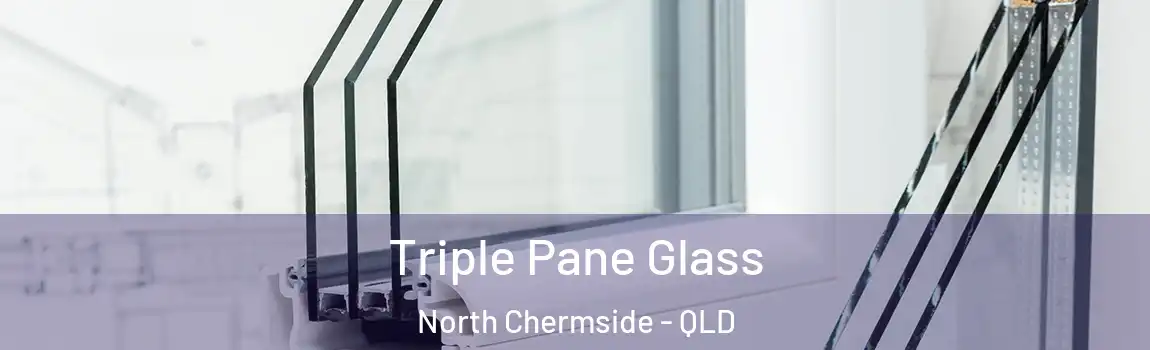  Triple Pane Glass North Chermside - QLD