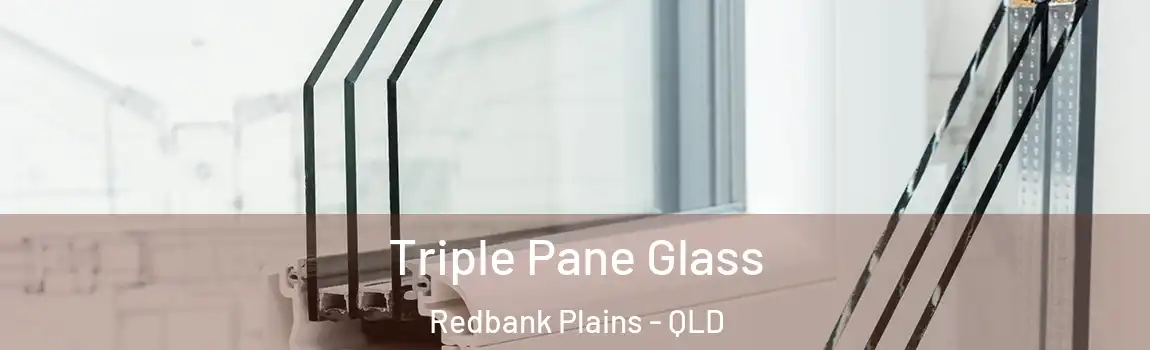  Triple Pane Glass Redbank Plains - QLD