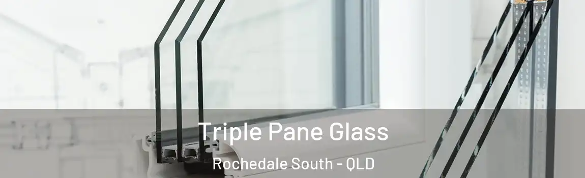 Triple Pane Glass Rochedale South - QLD