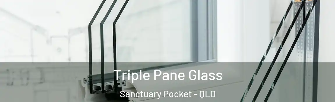 Triple Pane Glass Sanctuary Pocket - QLD