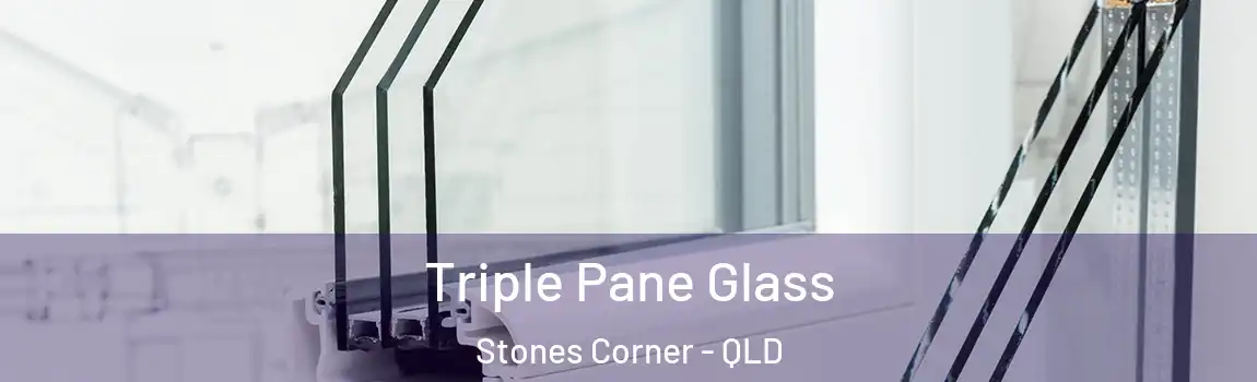 Triple Pane Glass Stones Corner - QLD