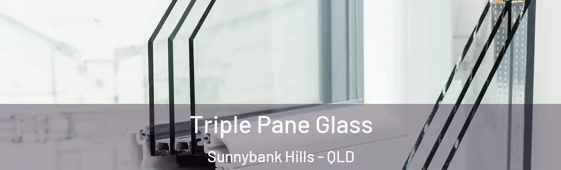 Triple Pane Glass Sunnybank Hills - QLD