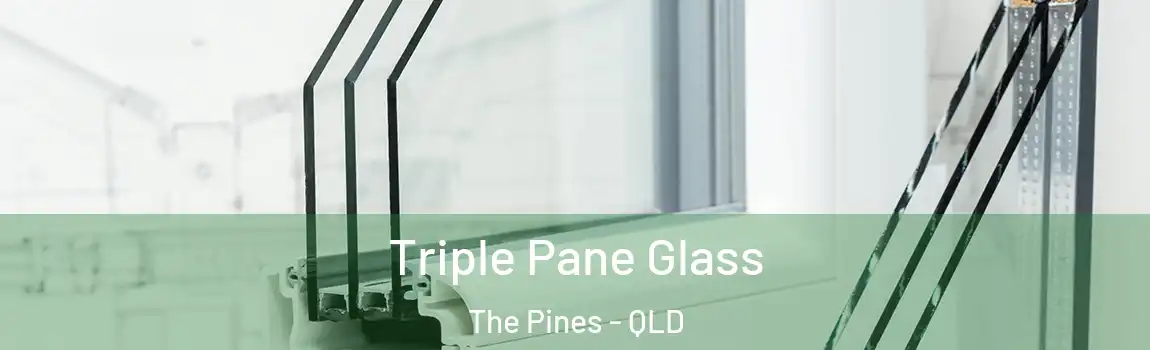 Triple Pane Glass The Pines - QLD
