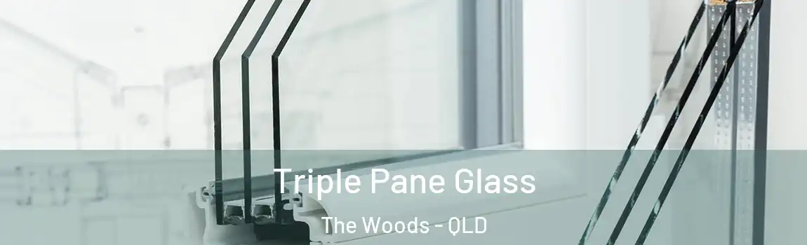  Triple Pane Glass The Woods - QLD