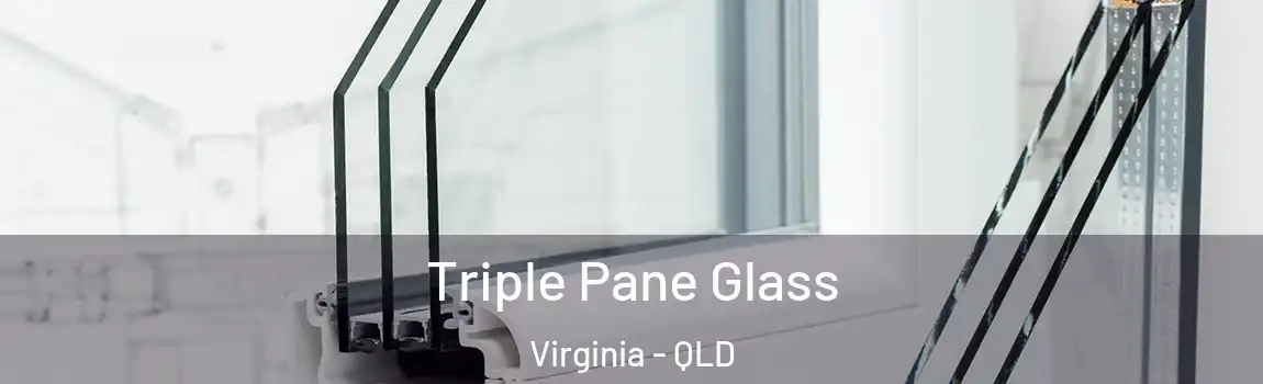  Triple Pane Glass Virginia - QLD