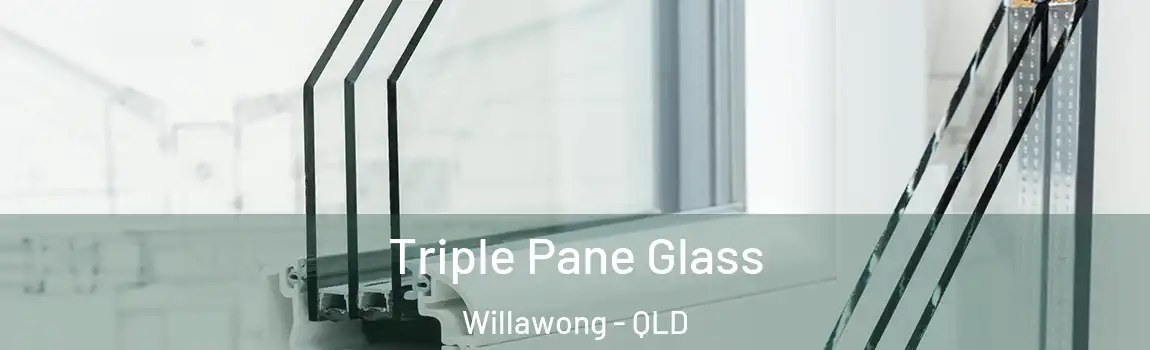 Triple Pane Glass Willawong - QLD