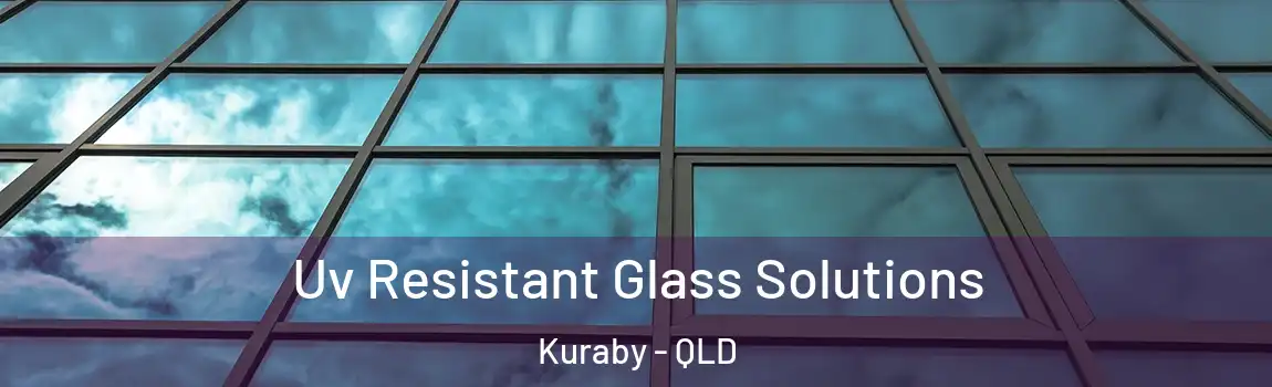  Uv Resistant Glass Solutions Kuraby - QLD