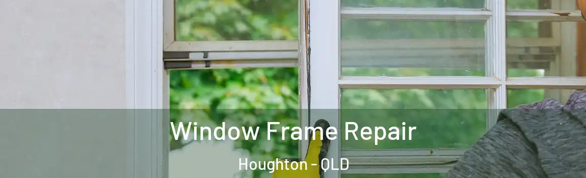Window Frame Repair Houghton - QLD