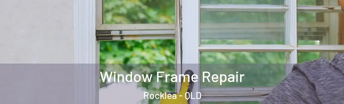Window Frame Repair Rocklea - QLD