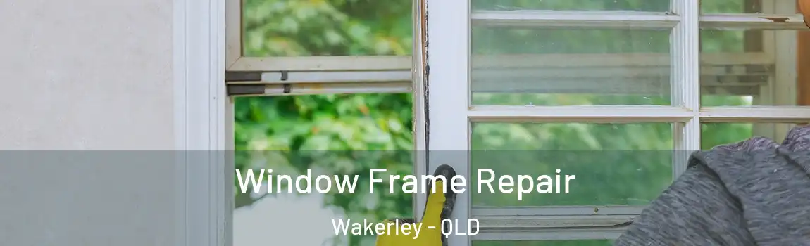 Window Frame Repair Wakerley - QLD