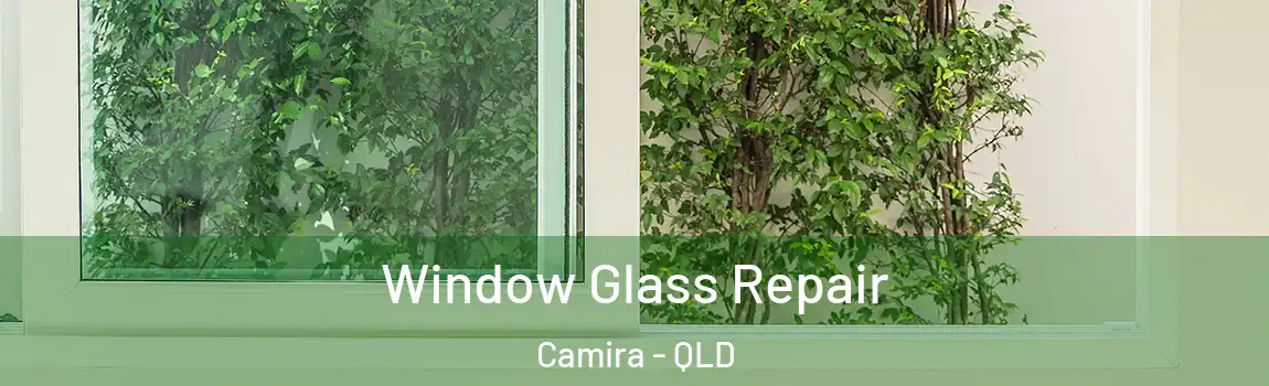 Window Glass Repair Camira - QLD