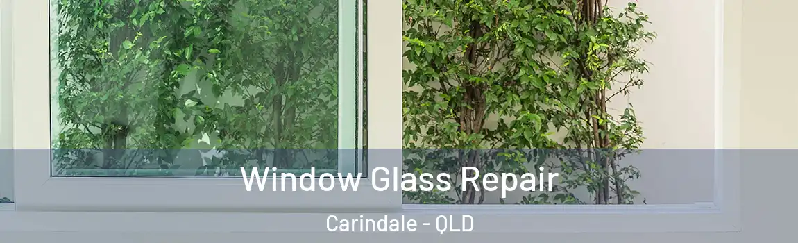 Window Glass Repair Carindale - QLD