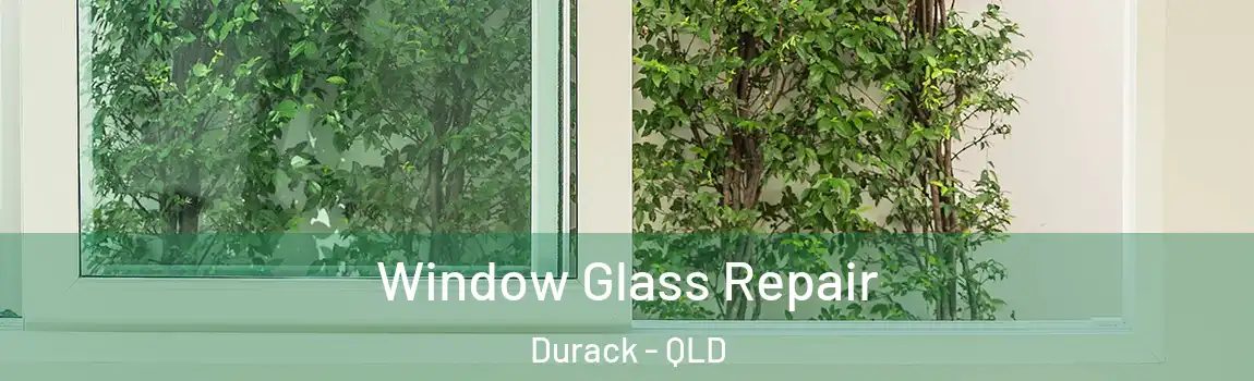  Window Glass Repair Durack - QLD