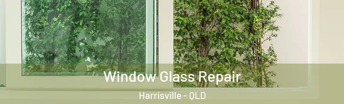  Window Glass Repair Harrisville - QLD
