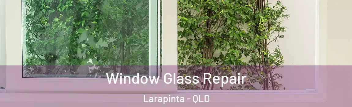 Window Glass Repair Larapinta - QLD