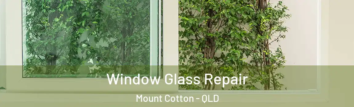 Window Glass Repair Mount Cotton - QLD