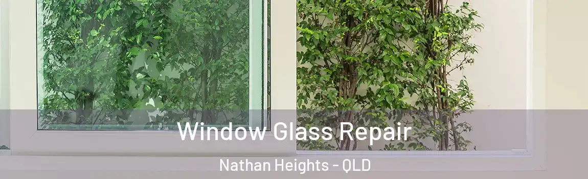 Window Glass Repair Nathan Heights - QLD