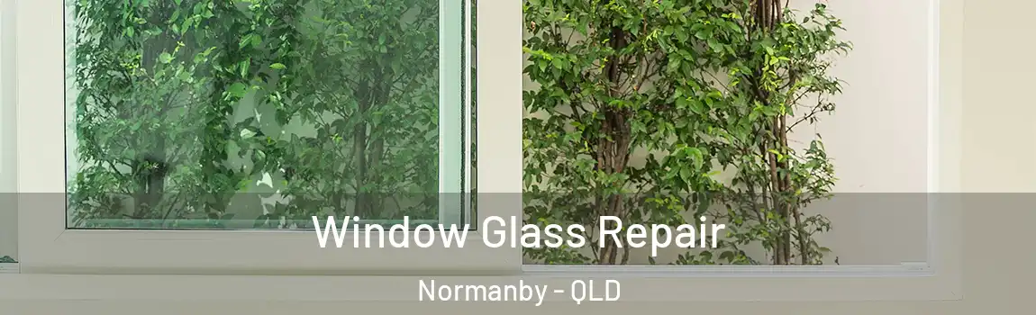 Window Glass Repair Normanby - QLD