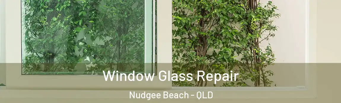 Window Glass Repair Nudgee Beach - QLD