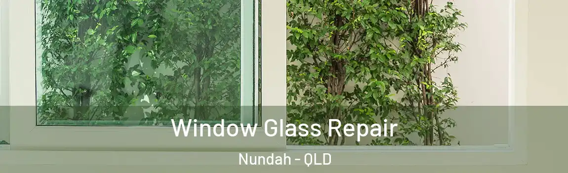 Window Glass Repair Nundah - QLD