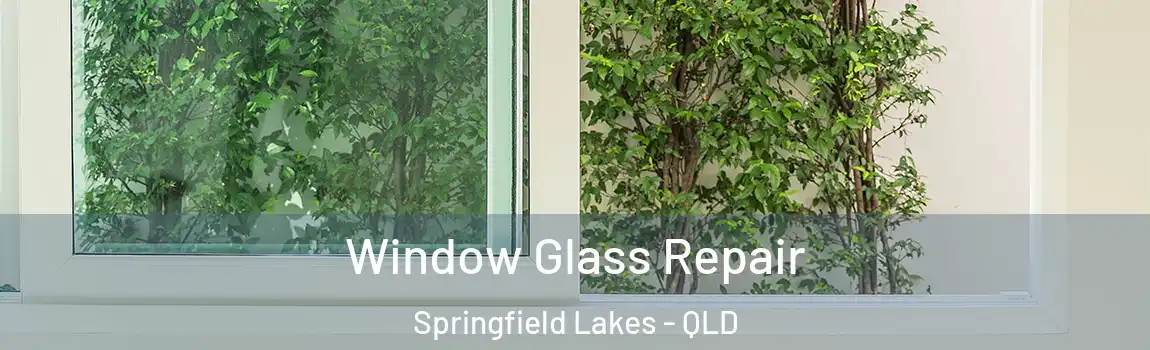 Window Glass Repair Springfield Lakes - QLD