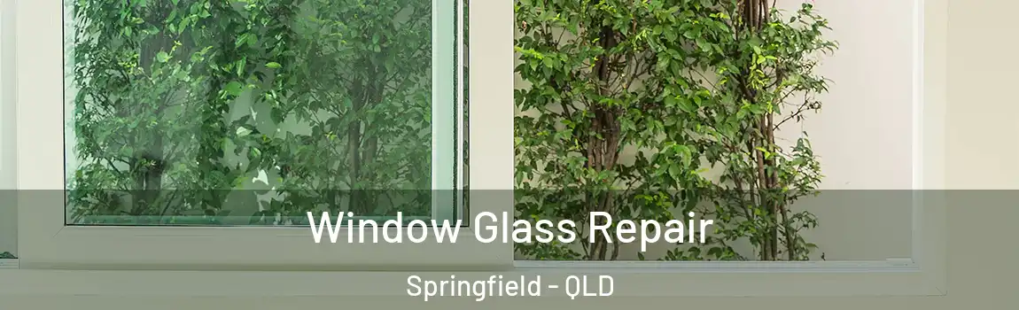 Window Glass Repair Springfield - QLD