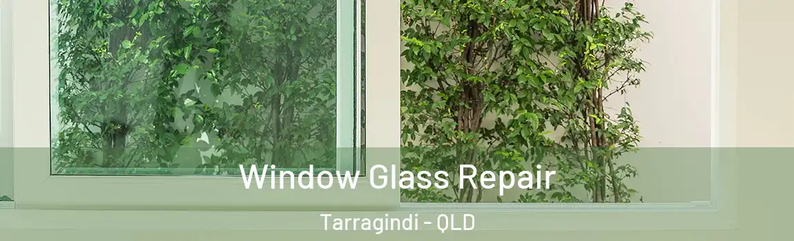Window Glass Repair Tarragindi - QLD