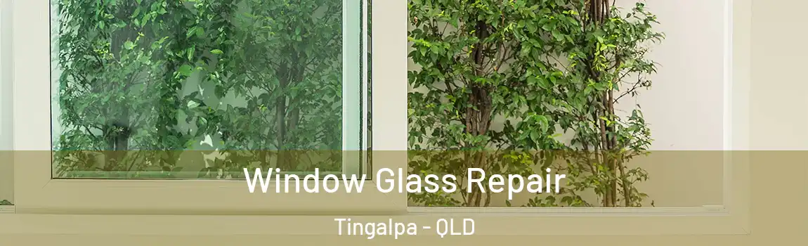 Window Glass Repair Tingalpa - QLD