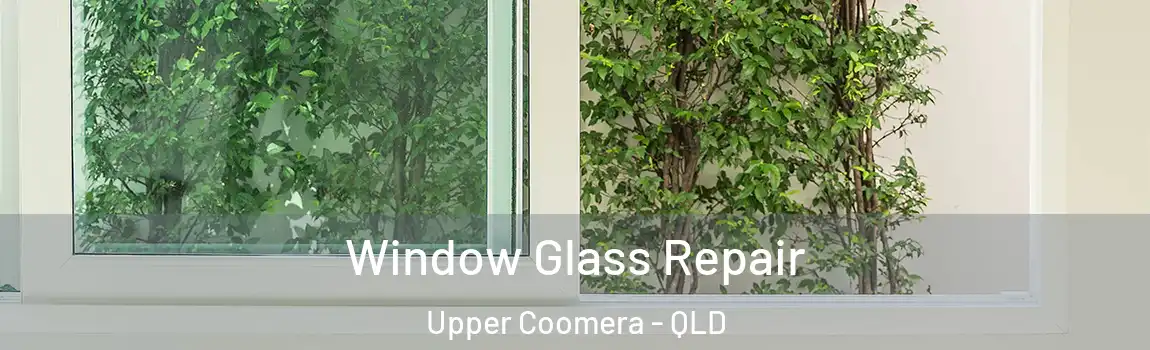Window Glass Repair Upper Coomera - QLD