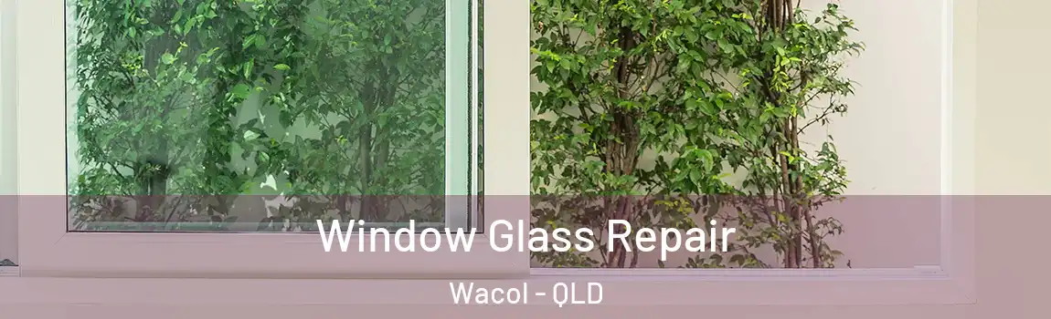 Window Glass Repair Wacol - QLD