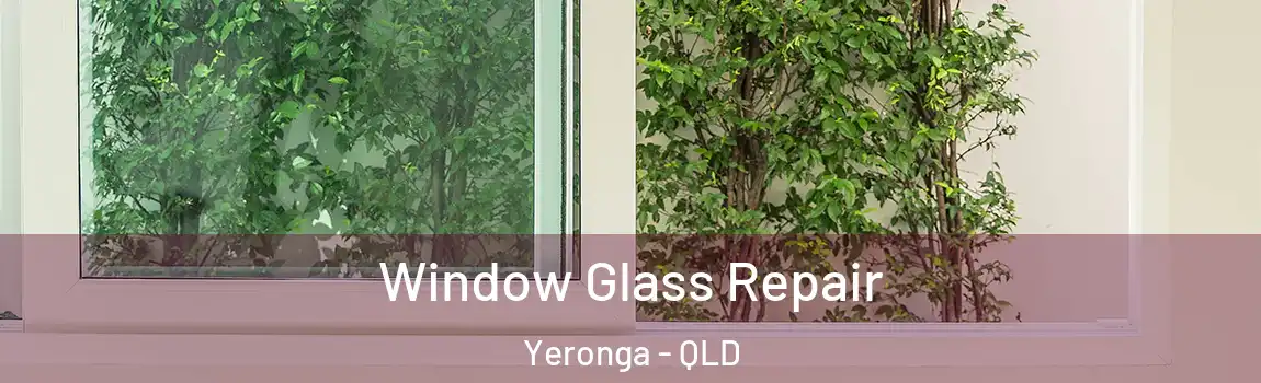Window Glass Repair Yeronga - QLD
