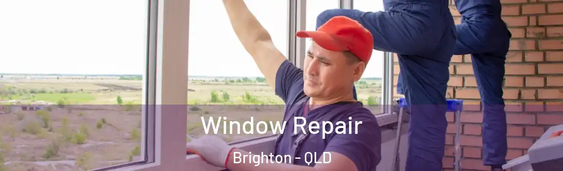 Window Repair Brighton - QLD