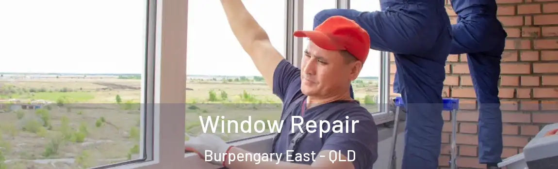 Window Repair Burpengary East - QLD