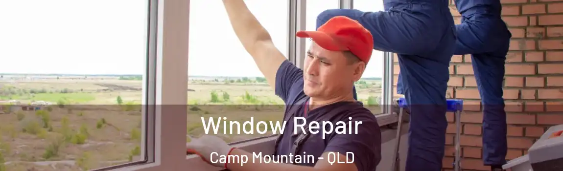 Window Repair Camp Mountain - QLD
